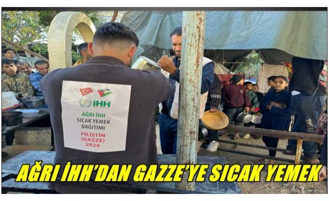 AĞRI İHH’DAN GAZZE’YE SICAK YEMEK