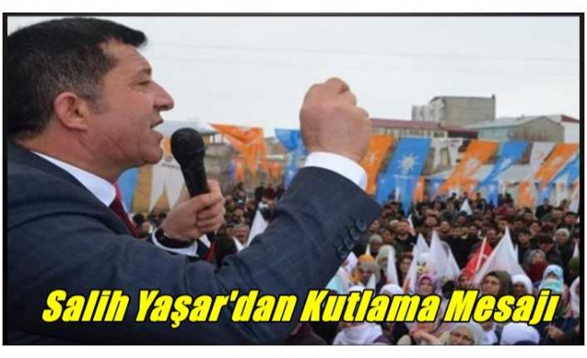 Salih Yaşar'dan Kutlama Mesajı