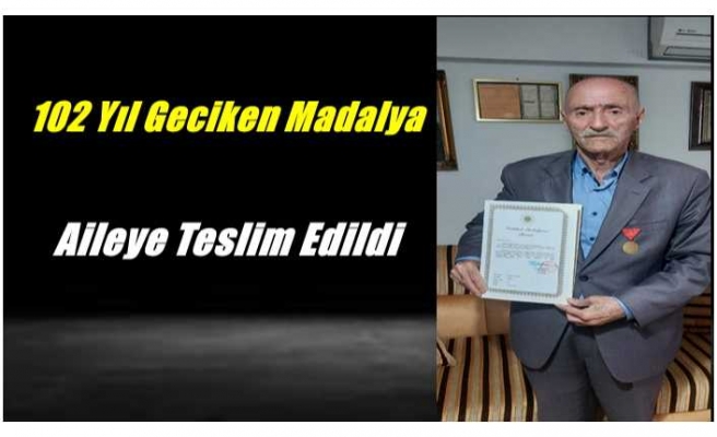 Ağrı'nın 102 Yıl Geciken Madalyası Gökçe Ailesine Teslim Edildi