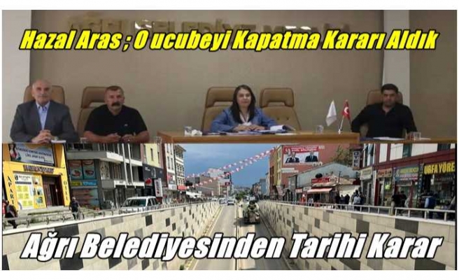 Ağrı Belediyesinden Tarihi Karar