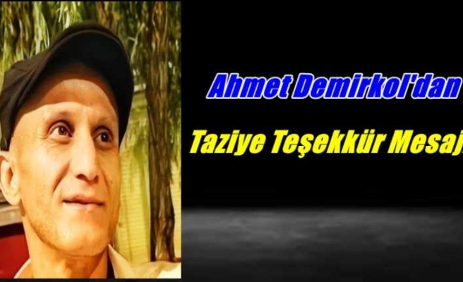 Ahmet Demirkol'dan Taziye Teşekkür Mesajı