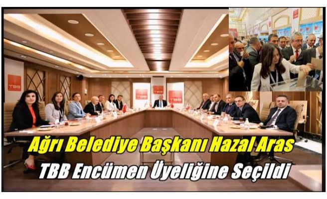 Ağrı Belediye Başkanı Hazal Aras TBB Meclis Üyeliğine Seçildi