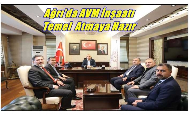 Ağrı'da AVM İnşaatının Temeli İçin Son Hazırlıklar Tamamlandı