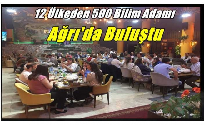 12 Ülkeden 500 Bilim İnsanı Ağrı'da Buluştu
