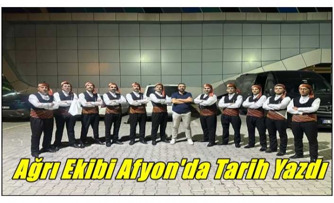 Ağrı Ekibi Afyon'da Tarih Yazdı