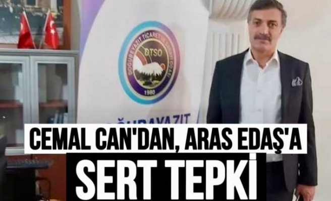 Cemal Can'dan ARAS EDAŞ'a Sert Tepki