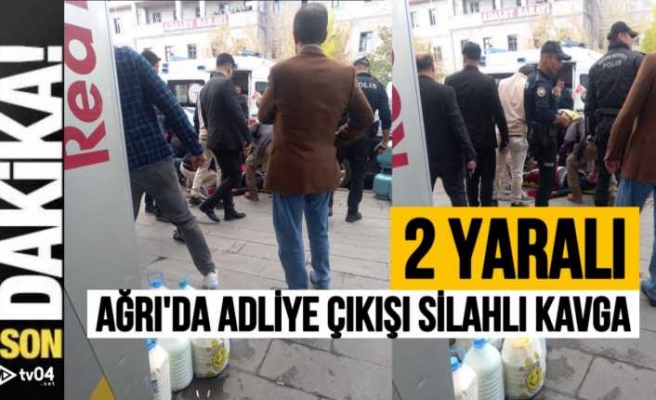 Ağrı'da Adliye çıkışı silahlı çatışma yaralılar var