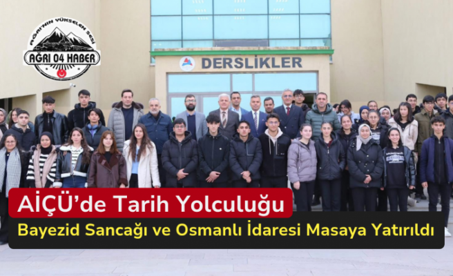 AİÇÜ’de Tarih Yolculuğu: Bayezid Sancağı ve Osmanlı İdaresi Masaya Yatırıldı