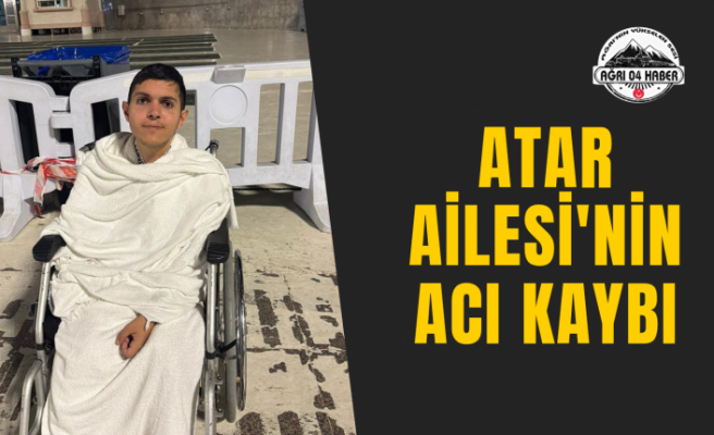Atar Ailesi'nin Acı Kaybı
