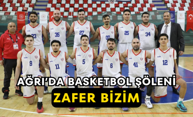 Ağrı’da Basketbol Şöleni Zafer Bizim