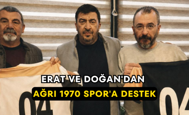Erat ve Doğan'dan Ağrı 1970 Spor'a Destek