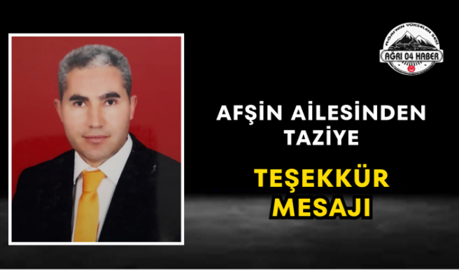 Afşin Ailesinden Taziye Teşekkür Mesajı