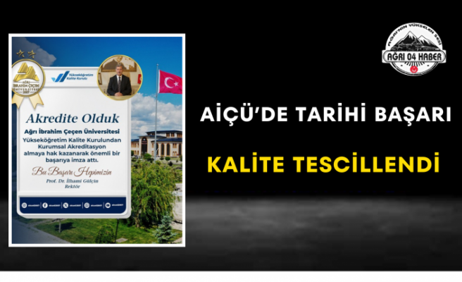 AİÇÜ’de Tarihi Başarı Kalite Tescillendi