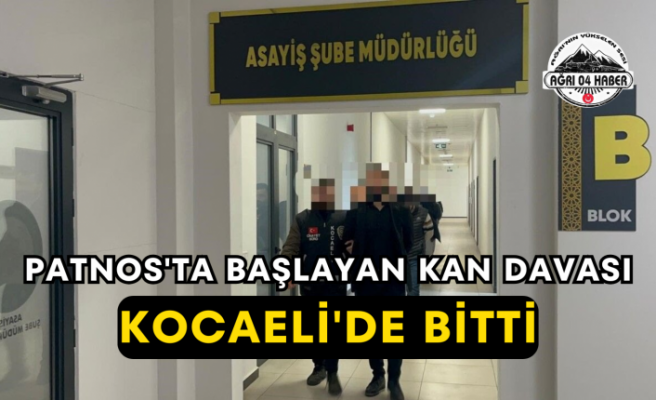 Patnos'ta Başlayan Kan Davası Kocaeli'de Bitti