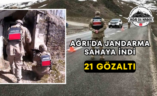 Ağrı'da Jandarma Sahaya İndi 21 Gözaltı