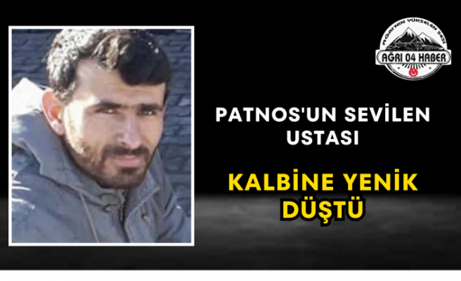 Patnos'un Sevilen Ustası Kalbine Yenik Düştü