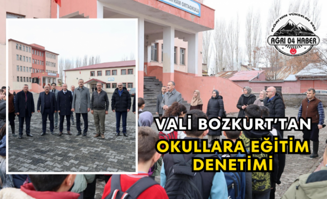 Vali Bozkurt’tan Okullara Eğitim Denetimi