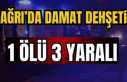 Ağrı'da Cinnet geçiren damat dehşet saçtı...