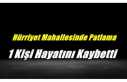 Ağrı'da Yaşanan Patlamada 1 Kişi Hayatını...