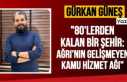 80'lerde Kalan Şehir ''Ağrı''