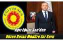 Ağrı Eğitim-Sen'den Düzen Bozan İl Müdürüne...