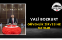 Vali Bozkurt Güvenlik Zirvesine Katıldı