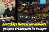 Deniz Kaya Motivasyon İftarında Çalışma Arkadaşları İle Buluştu