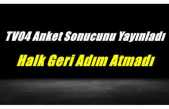 TV04Anket Sonuçlarını Yayınladı Ağrılılar Kararlı