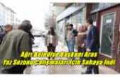 Ağrı Belediye Başkanı Aras Yaz Sezonu Çalışmaları İçin Sahaya İndi
