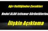 Ağrı Valiliğinden Çocukları Hedef Alan istismar Görüntülerine İlişkin Açıklama