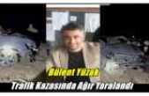Ağrı'nın Başarılı Spor Adamı Bülent Yüzak Kazada Ağır Yaralandı