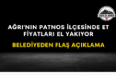 Ağrı'nın Patnos İlçesinde Et Fiyatları El Yakıyor Belediyeden Flaş Açıklama