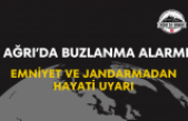 Ağrı’da Buzlanma Alarmı Emniyet ve Jandarmadan Hayati Uyarı