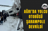Ağrı’da Yolcu Otobüsü Şarampole Devrildi