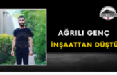 Ağrılı Genç İnşaattan Düştü