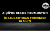 AİÇÜ’de Rekor Promosyon İş Bankası’ndan Personele 98 Bin TL