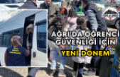 Ağrı’da Öğrenci Güvenliği İçin Yeni Dönem