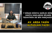 7 Nisan Dünya Sağlık Günü Hasta Haklarını Bilmek Tedavinin de Bir Parçasıdır
