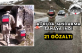Ağrı'da Jandarma Sahaya İndi 21 Gözaltı