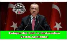 Erdoğan'dan Cafe ve Restoranlara Destek