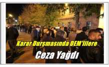 Ağrı'da Dem Parti Şokta, Karar Duruşmasında Ceza Yağdı