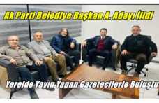 Ak Parti Aday Adayı Mehmet İlidi Yerelde Yayın Yapan Gazetecilerle Buluştu