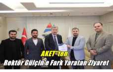 AKET'ten Rektöre Fark Yaratan Ziyaret