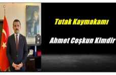 Tutak Kaymakamı Ahmet Coşkun Kimdir