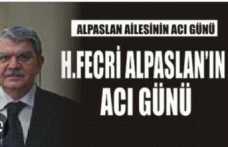 Hasan Fecri Alpaslan'ın Acı Günü