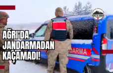 Ağrı'da Jandarmadan Kaçamadı!