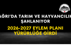 Ağrı'da Tarım Ve Hayvancılık Şahlanıyor 2026-2027 Eylem Planı Yürürlüğe Girdi