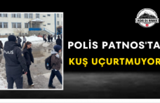 Polis Patnos'ta Kuş Uçurtmuyor
