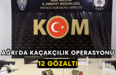 Ağrı'da Kaçakçılık Operasyonu 12 Gözaltı