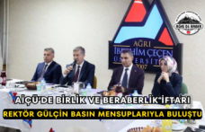 AİÇÜ’de Birlik ve Beraberlik İftarı Rektör Gülçin Basın Mensuplarıyla Buluştu